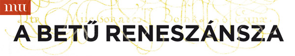 A betű reneszánsza