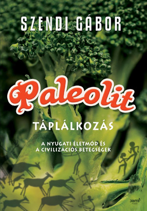 Szendi Gábor: Paleolit táplálkozás