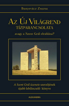 bunyevacz_zsuzsa_az_uj_vilagrend_tizparancsolata