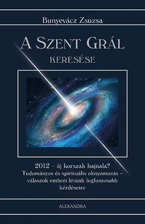 bunyevacz_zsuzsa_a_szent_gral_keresese