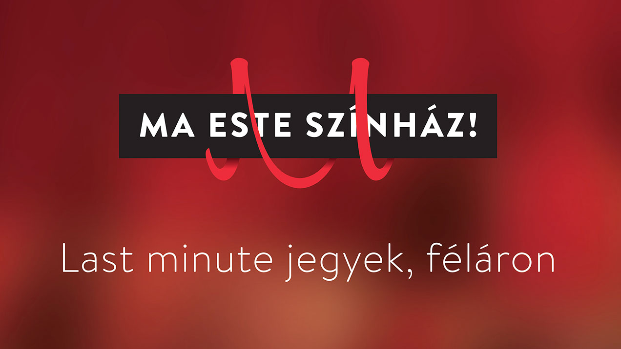 Ma este színház!